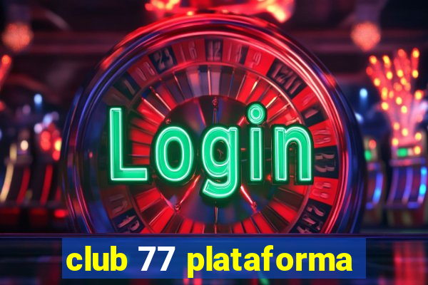 club 77 plataforma